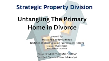 Imagem principal do evento Strategic Property Division: Untangling Home Equity in Divorce