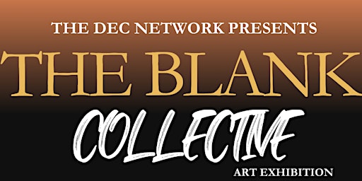 Image principale de The Blank Collective Art Exhibition