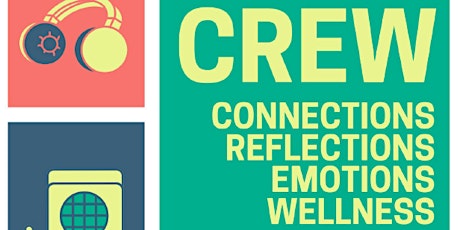 CREW - Connections, Reflections, Emotions, Wellness