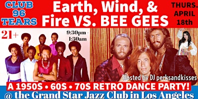 Imagen principal de Earth, Wind, & Fire VS BEE GEES Retro Dance Party @ Club 96 TEARS!