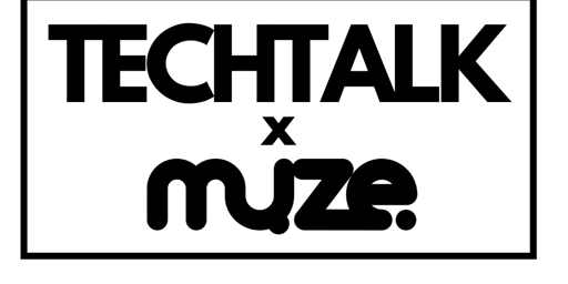 TECHTALK X MUZE EVENT primary image