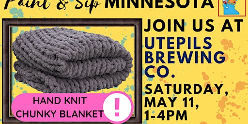 May 11 Mother's Day Weekend Hand Knit Chunky Blanket at Utepils Brewing Co. primary image