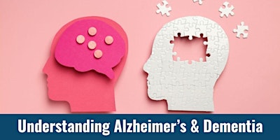 Understanding Alzheimer’s and Dementia primary image