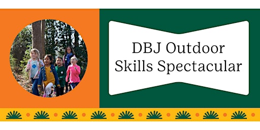 Imagem principal do evento DBJ Outdoor Skills Spectacular!