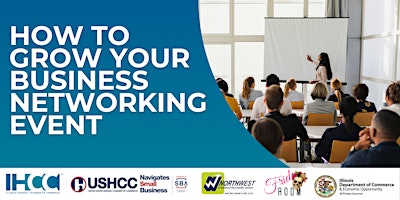 Imagem principal do evento How to Grow Your Business: Networking Event
