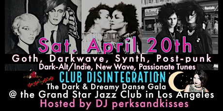 Goth, Darkwave, Post-Punk, Synth, New Wave, Alt/Indie Dark & Dreamy Danse