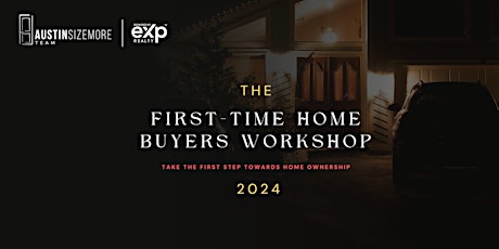 First-Time Home Buyers Workshop