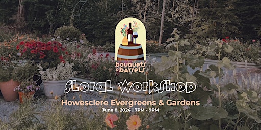 Hauptbild für Bouquets & Barrels Workshop: Howesclere Evergreens & Gardens