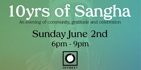 10 YEARS OF SANGHA