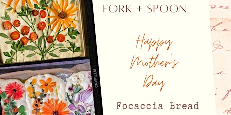Fork+Spoon: Focaccia Bread Art Decorating with Mom