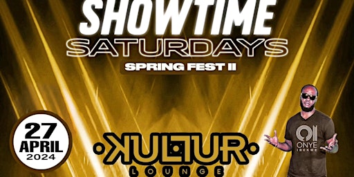 Imagem principal de Showtime Saturdays Spring Fest II @ Kultur Lounge DTLA