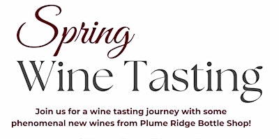 Hauptbild für Spring Wine Tasting with Plume Ridge Bottle Shop
