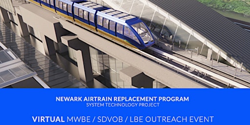 Imagem principal de Newark AirTrain System Technology Project- VIRTUAL MWBE EVENT- MAY 8, 2024