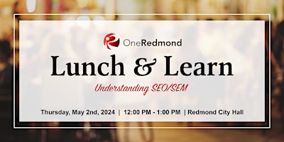Primaire afbeelding van OneRedmond Lunch & Learn: Understanding SEO/SEM