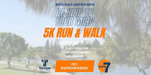 Primaire afbeelding van Mental Health Awareness Month Be Kind to Your Mind 5K Run and Walk