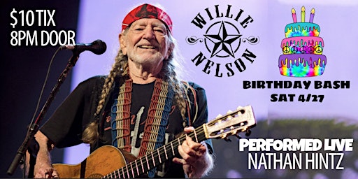 Imagem principal do evento 4/27 Willie Nelson's Birthday Bash - Performed lby Nathanial Hintz @ Nauk