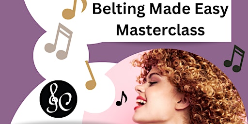 Imagen principal de Belting Made Easy Masterclass For Singers