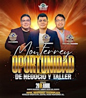 Imagem principal de OPORTUNIDAD DE NEGOCIO Y TALLER MONTERREY