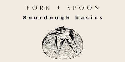 Imagem principal do evento Fork + Spoon: Sourdough Basics