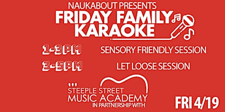 April Vacation - Family Karaoke Afternoon @ Nauk!  Fri 4/19