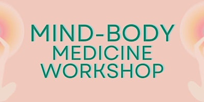 Primaire afbeelding van Mind-Body Medicine Workshop