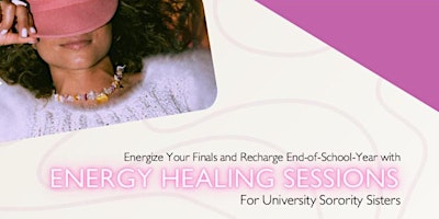 Energy Healing Sessions for University Sorority Sisters primary image