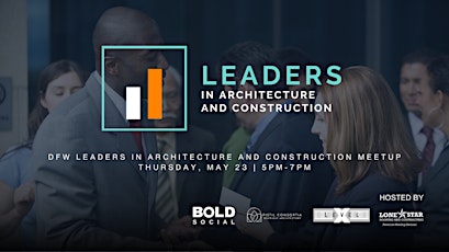 DFW Leaders in Architecture and Construction Meetup