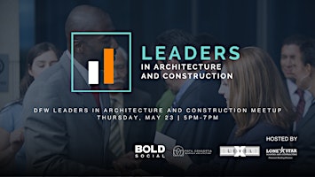 Immagine principale di DFW Leaders in Architecture and Construction Meetup 