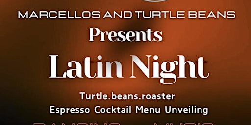 Imagem principal do evento Latin Night sponsored by Turtle Beans and Marcello's Restaurant