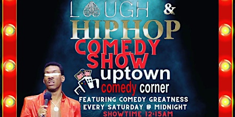 Laugh & Hip Hop Saturday's Hosted by Cassius, Late Show Starts at 1215am