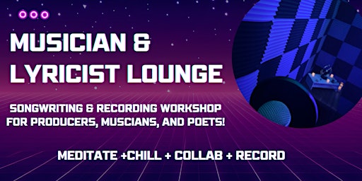 Imagem principal do evento Musician & Lyricist Lounge -  Musical Jam & Recording Workshop