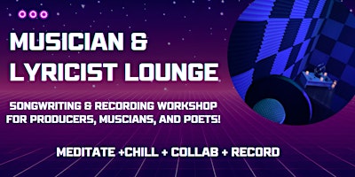 Musician & Lyricist Lounge -  Musical Jam & Recording Workshop primary image