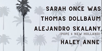 Sarah Once Was, Thomas Dollbaum, Alejandro Skalany & Haley Anne
