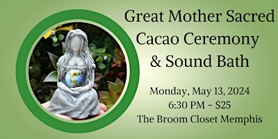 Imagen principal de Great Mother Sacred Cacao Ceremony & Sound Bath in Memphis