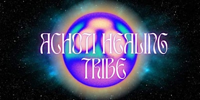 AHKOTI HEALING TRIBE:Heal the Woman Heal the Nation primary image