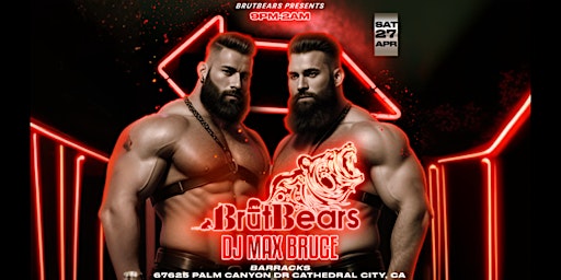 Imagen principal de BrutBears presents DJ Max Bruce at the Barracks, Palm Springs