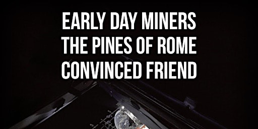 Early Day Miners with the Pines of Rome + Convinced Friend  primärbild