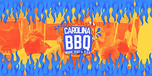 Primaire afbeelding van Carolina BBQ Music Fest + Flea Market Popup