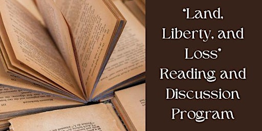 Imagem principal do evento "Land, Liberty, and Loss" Reading and Discussion Program