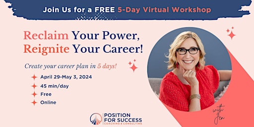 Reclaim Your Power, Reignite Your Career Online Workshop Series primary image