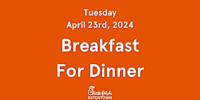 Primaire afbeelding van Chick-fil-A Eatontown's Breakfast For Dinner