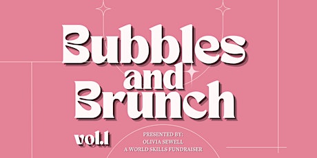 Olivia Sewell Presents: Bubbles & Brunch - A World Skills Fundraising Event