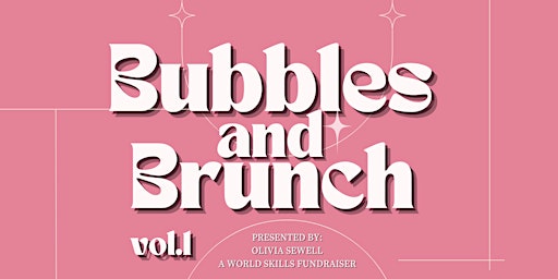 Imagem principal de Olivia Sewell Presents: Bubbles & Brunch - A World Skills Fundraising Event