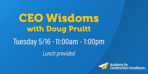 Imagem principal do evento CEO Wisdoms with Doug Pruitt, former Chair/CEO of Sundt