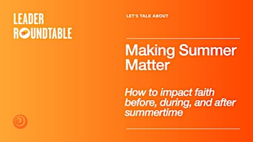 Hauptbild für Let's Talk About Making Summer Matter
