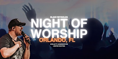 Hauptbild für Night of Worship | Orlando, FL - Blake Reynolds
