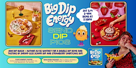 Send Dip Pics: A Big Dip Energy Dip Demo + Tasting at Parchment Paper