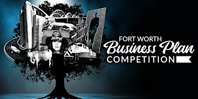Primaire afbeelding van Fort Worth Business Plan Competition 2024 Finale