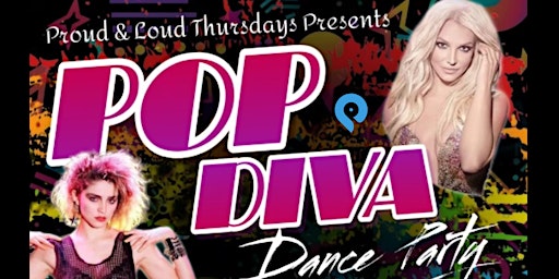 Hauptbild für Loud & Proud Thursdays: Pop Diva Dance Party