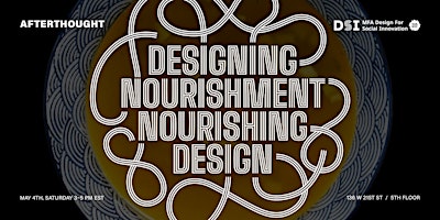 Afterthought: Designing Nourishment, Nourishing Design primary image